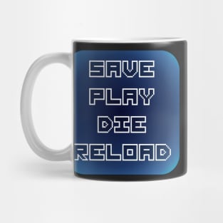 Save Play Die Reload - Game Pixels Mug